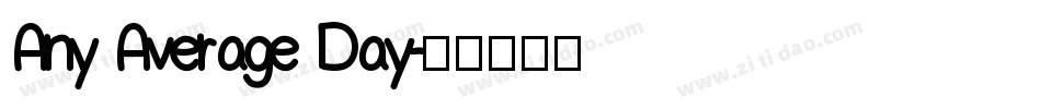 Any Average Day字体转换